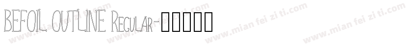 BEFOIL OUTLINE Regular字体转换